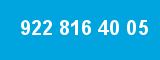 922 816 40 05